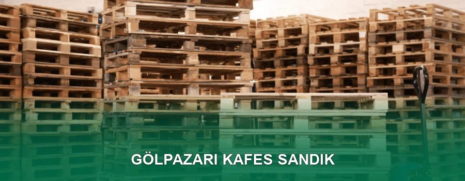 Gölpazarı Kafes Sandık İmalatı