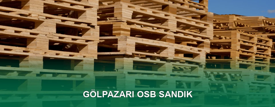 Gölpazarı OSB Sandık İmalatı
