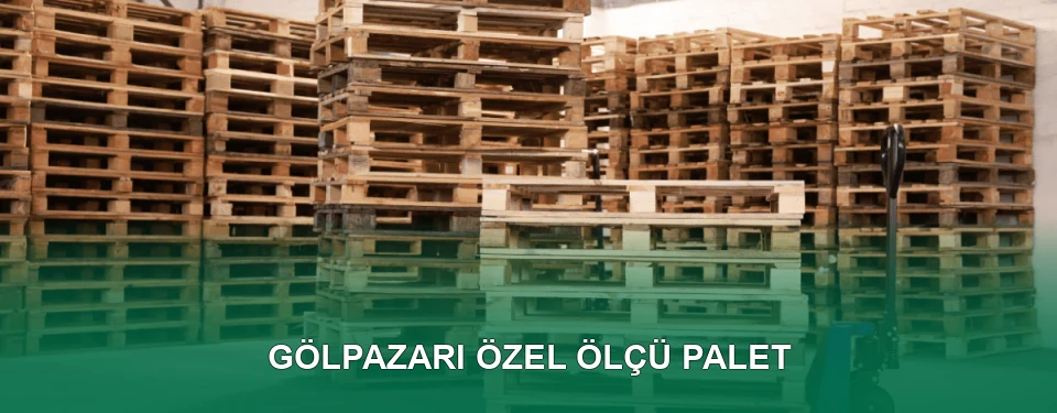 Gölpazarı Özel Ölçü Palet İmalatı